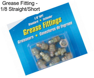 Grease Fitting - 1/8 Straight/Short