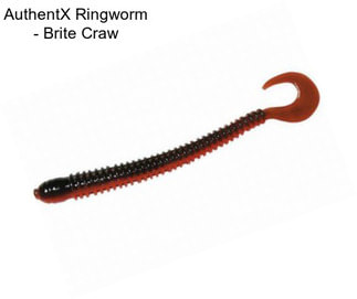 AuthentX Ringworm - Brite Craw