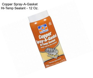 Copper Spray-A-Gasket Hi-Temp Sealant - 12 Oz.