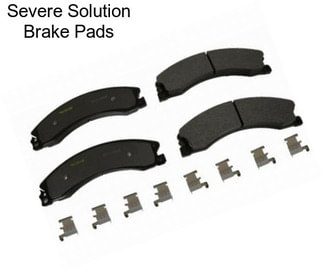 Severe Solution Brake Pads