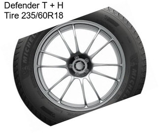 Defender T + H Tire 235/60R18