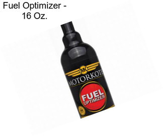 Fuel Optimizer - 16 Oz.
