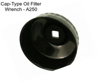 Cap-Type Oil Filter Wrench - A250