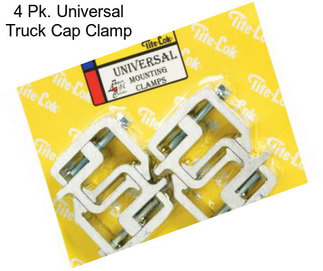 4 Pk. Universal Truck Cap Clamp