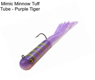Mimic Minnow Tuff Tube - Purple Tiger