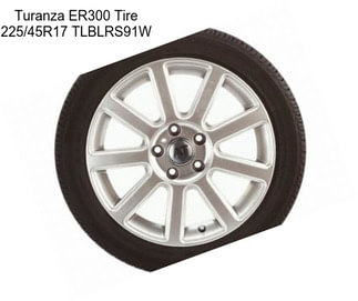 Turanza ER300 Tire 225/45R17 TLBLRS91W