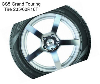 CS5 Grand Touring Tire 235/60R16T