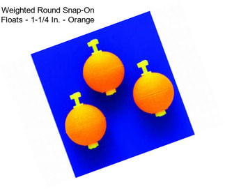 Weighted Round Snap-On Floats - 1-1/4 In. - Orange