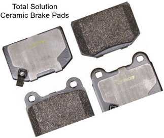 Total Solution Ceramic Brake Pads