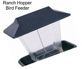 Ranch Hopper Bird Feeder
