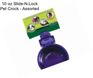 10 oz Slide-N-Lock Pet Crock - Assorted