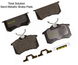 Total Solution Semi-Metallic Brake Pads