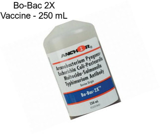 Bo-Bac 2X Vaccine - 250 mL