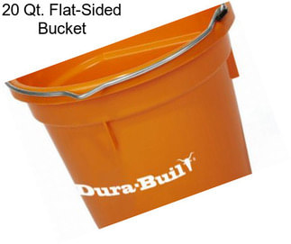 20 Qt. Flat-Sided Bucket