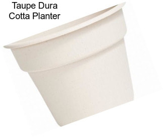 Taupe Dura Cotta Planter