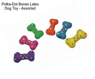 Polka-Dot Bones Latex Dog Toy - Assorted
