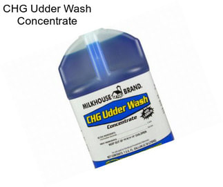 CHG Udder Wash Concentrate