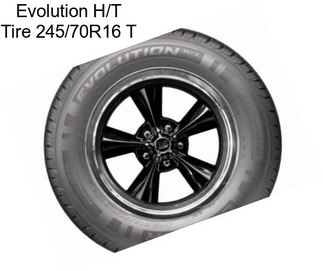 Evolution H/T Tire 245/70R16 T