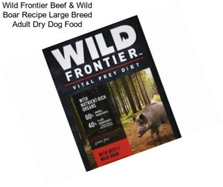 Wild Frontier Beef & Wild Boar Recipe Large Breed Adult Dry Dog Food