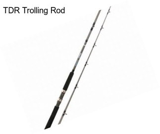 TDR Trolling Rod