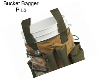 Bucket Bagger Plus