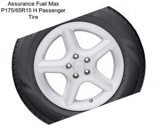 Assurance Fuel Max P175/65R15 H Passenger Tire