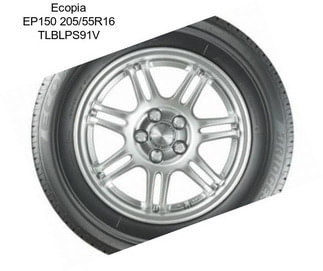 Ecopia EP150 205/55R16 TLBLPS91V