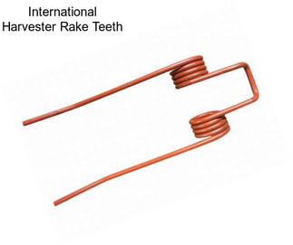 International Harvester Rake Teeth