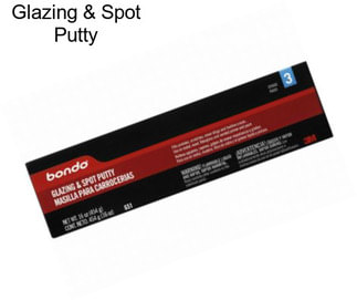 Glazing & Spot Putty