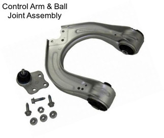 Control Arm & Ball Joint Assembly