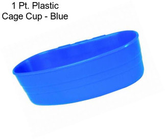 1 Pt. Plastic Cage Cup - Blue