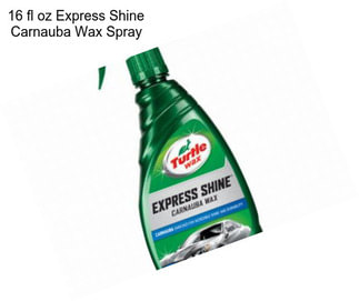 16 fl oz Express Shine Carnauba Wax Spray