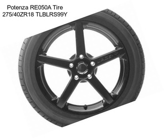 Potenza RE050A Tire 275/40ZR18 TLBLRS99Y