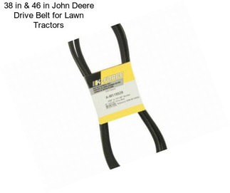 38 in & 46 in John Deere Drive Belt for Lawn Tractors