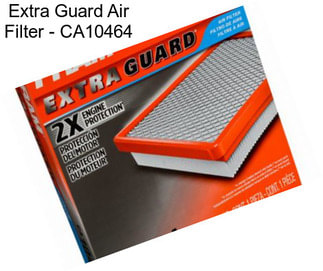 Extra Guard Air Filter - CA10464