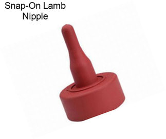 Snap-On Lamb Nipple