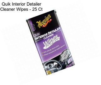 Quik Interior Detailer Cleaner Wipes - 25 Ct