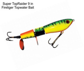 Super TopRaider 9 in Firetiger Topwater Bait