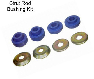 Strut Rod Bushing Kit