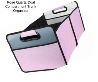 Rose Quartz Dual Compartment Trunk Organizer