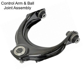 Control Arm & Ball Joint Assembly