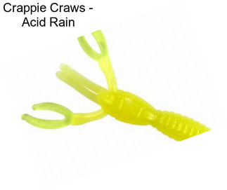 Crappie Craws - Acid Rain