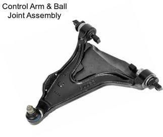 Control Arm & Ball Joint Assembly