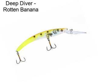 Deep Diver - Rotten Banana