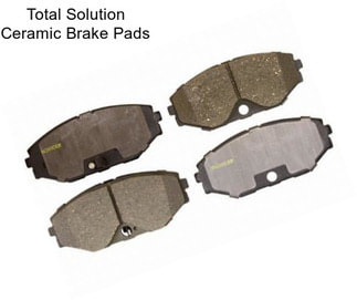 Total Solution Ceramic Brake Pads