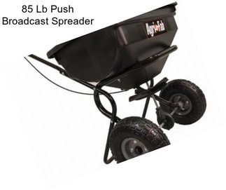 85 Lb Push Broadcast Spreader