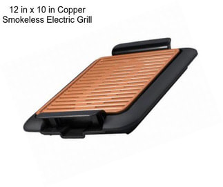 12 in x 10 in Copper Smokeless Electric Grill