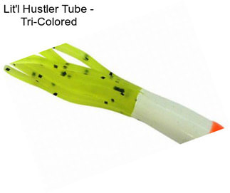 Lit\'l Hustler Tube - Tri-Colored