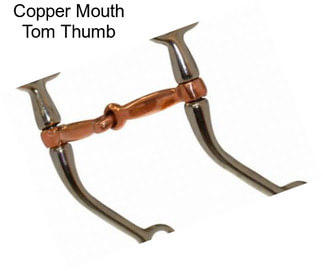 Copper Mouth Tom Thumb