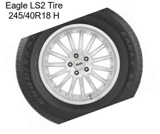Eagle LS2 Tire 245/40R18 H